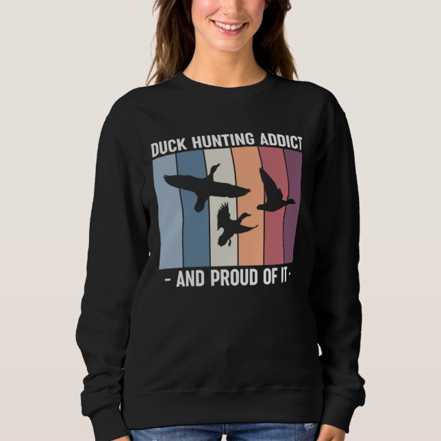 Duck Hunting Addict And Proud Of It Duck Hunting T Shirt (Framsida)