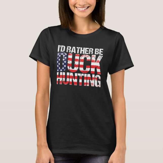Duck Hunting  American Flag  Duck Hunting Saying T Shirt (Framsida)