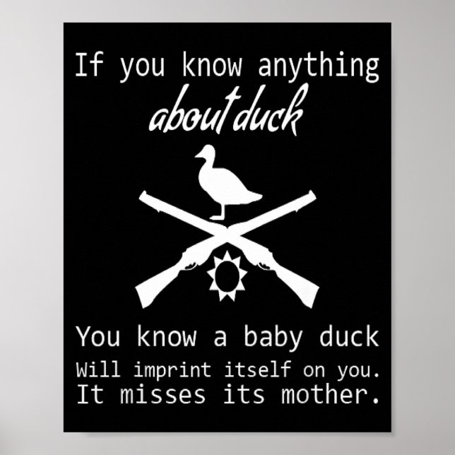 Duck Hunting Quote - Funny Hunter Gift Cute Hunt G Poster (Framsidan)