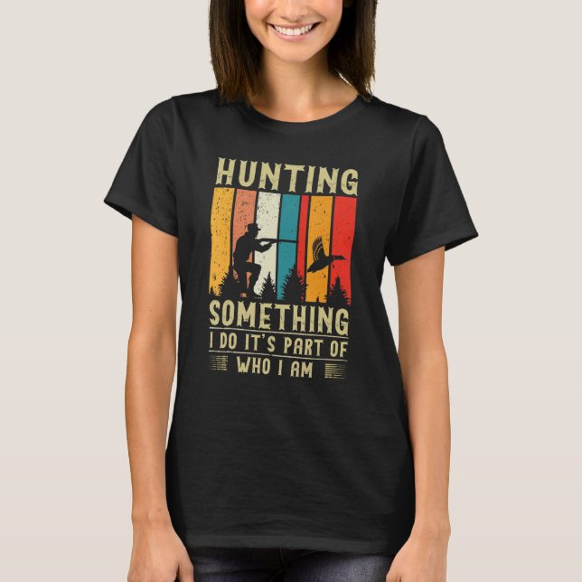 Duck Hunting Quote T Shirt (Framsida)