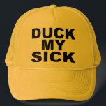 DUCKA MIN SJUKA HATTSPOONERISMHUMOR TRUCKERKEPS<br><div class="desc">DUCKA MIN SJUKA HATTSPOONERISMHUMOR. GÅ RUNT PARTYET. GAY HUMOR. SUGA MITT. BRODERSKAPHUMOR. ISSÄKERHETSBRYTAREHATT.</div>