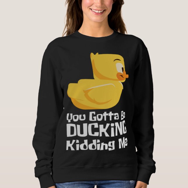 Ducking kidding I Quack Duck chick goose T Shirt (Framsida)