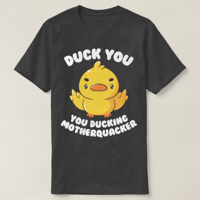 Ducking Motherquacker av Tobe Fonseca T Shirt (Design framsida)
