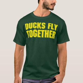 DUCKS FLY TOGETHER T SHIRT