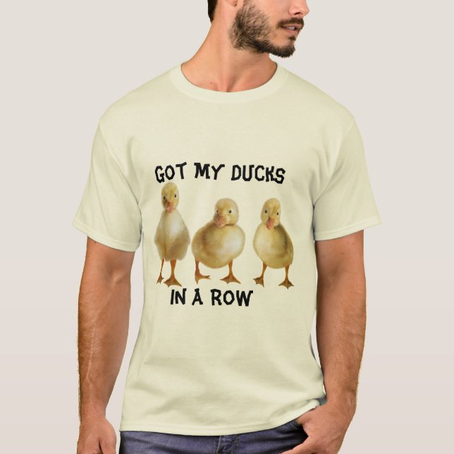 Ducks In A Row  T Shirt (Framsida)