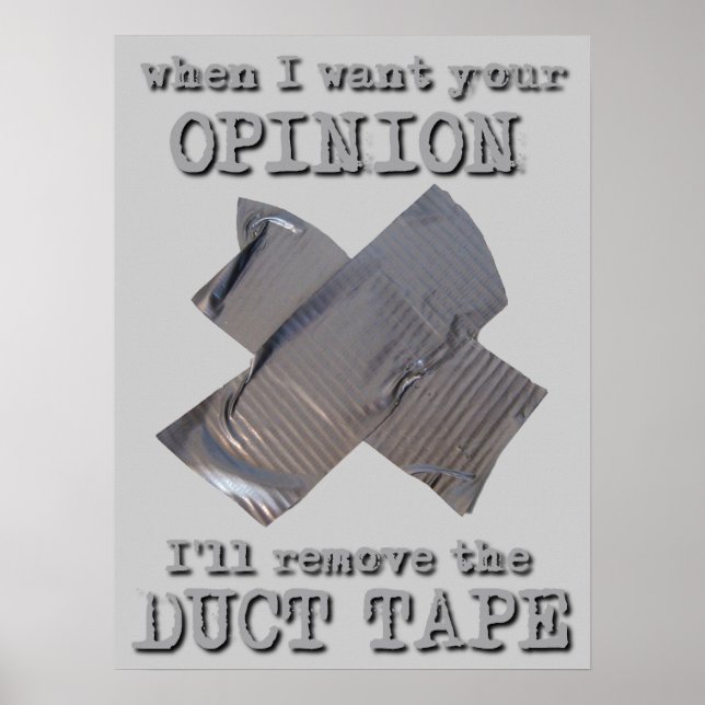 Duct Tape Åsikt Rolig Affisch Humor (Framsidan)