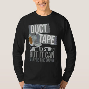 Duct Tape Kan Inte Fixa Dumma Sarkastiska Människo T Shirt