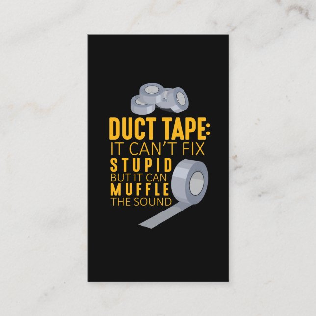 Duct Tape kan inte laga Stupid Sarcasm Crateur Hum Visitkort (Framsida)