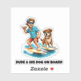 Dude and His Dog Surfing Sticker – Fun Dog & Surf Klistermärken