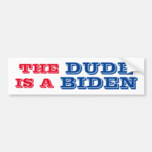 DUDE ÄR EN BIDEN-Bumper-etikett