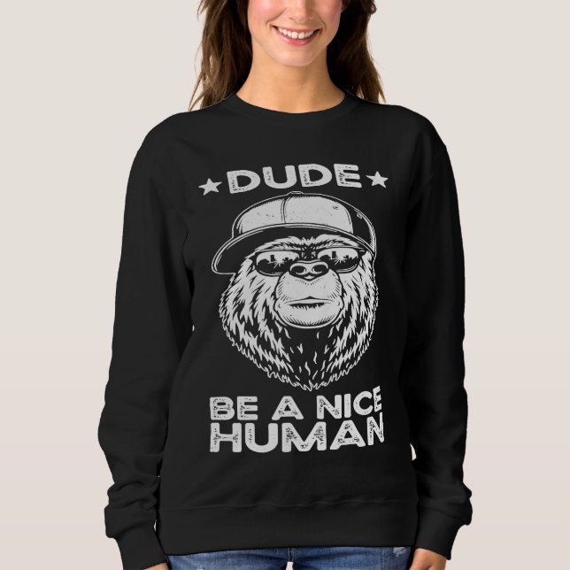 Dude Be A Nice Human Choose Kindness Movement Kind T Shirt (Framsida)