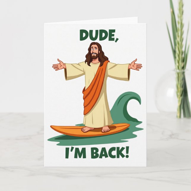 Dude I Am Back Surf Card Kort (Framsida)
