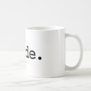 dude. kaffemugg