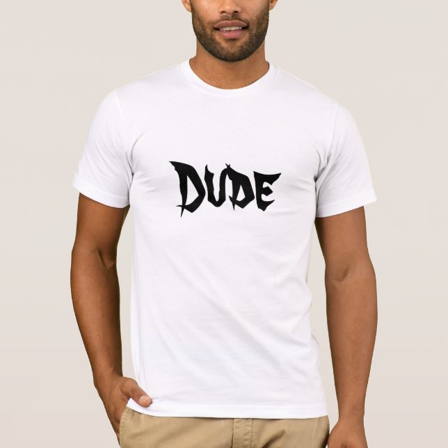 Dude T-shirt (Framsida)