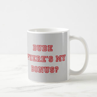 Dude var är MIN bonusmugg Kaffemugg