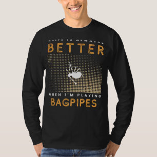 Dudelsäck Bliss: Livet är en melodi med mina pålit T Shirt