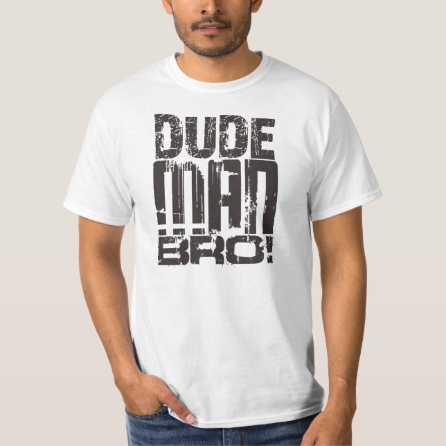 Dudeman Bro! Tee (Framsida)