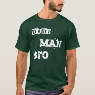 DudemanBro skjorta Tee