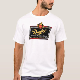 Duder Geniune Dudeist Priest Te T Shirt