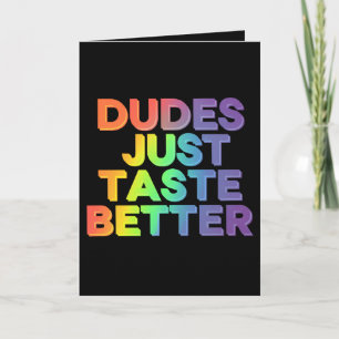 Dudes bara Taste Better Rainbow Gay pride LGBTQ Kort