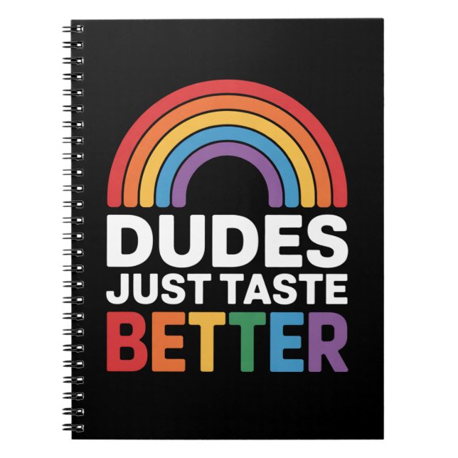 Dudes bara Taste riktigare Gay Rainbow LGBTQ Anteckningsbok (Framsidan)