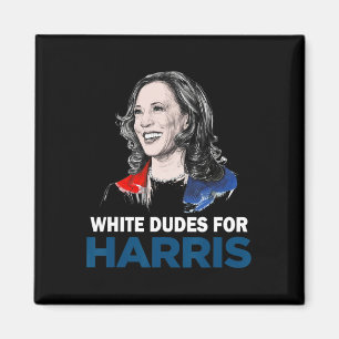 Dudes for Harris Women Support President Kamala Ha Magnet
