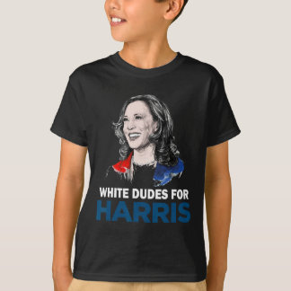 Dudes for Harris Women Support President Kamala Ha T Shirt
