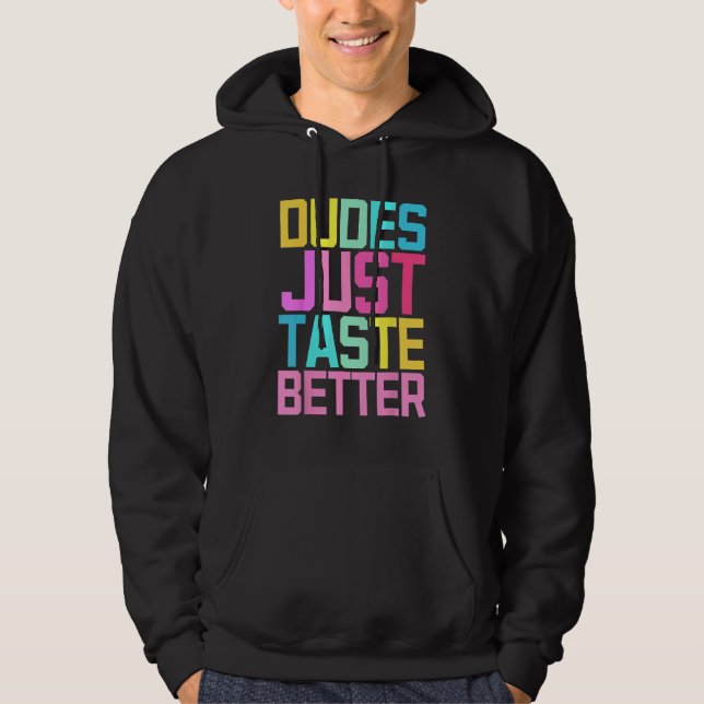 Dudes Just Taste Better Gay Pride Hoodie (Framsida)