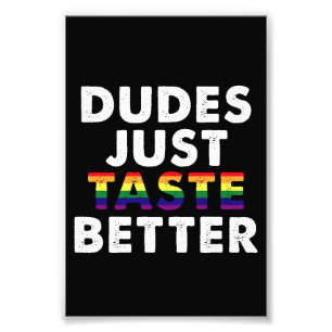 Dudes Taste Better Gay pride Gift Idea Fototryck