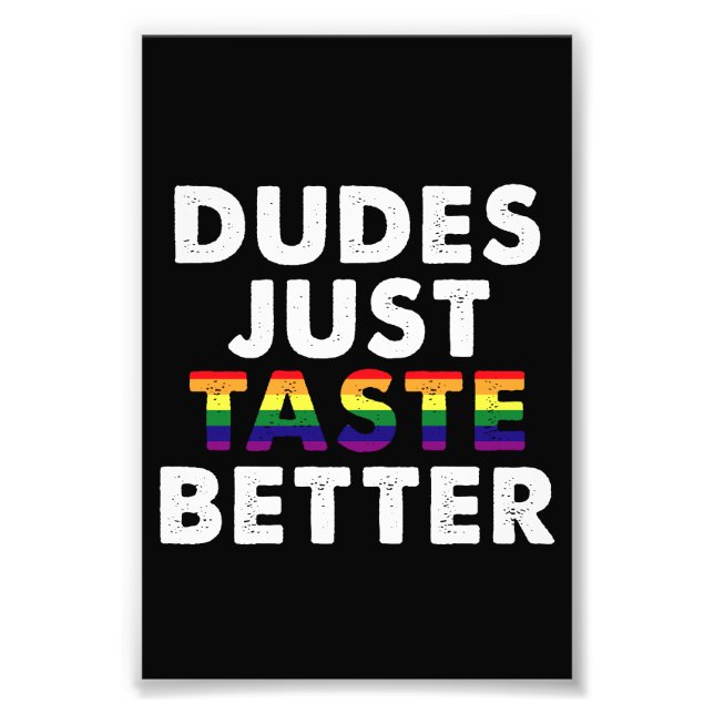 Dudes Taste Better Gay pride Gift Idea Fototryck (Framsidan)
