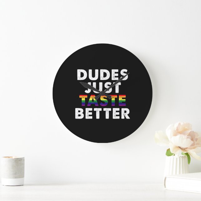 Dudes Taste Better Gay pride Gift Idea Stor Klocka (Hem)