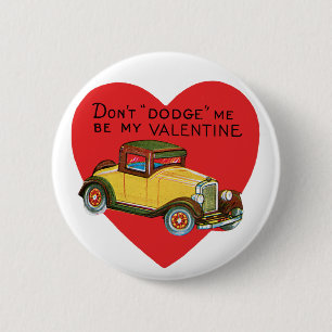 Dudge mig inte, var min Valentine! Retro Valentine Knapp