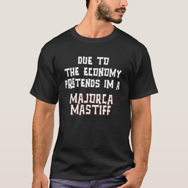 Due Economy Pretend MAJORCA MASTIFF Easy Halloween T Shirt (Framsida)