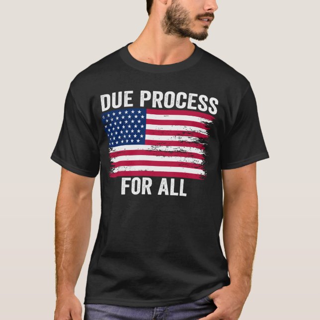 Due Process For All Support Due Process T Shirt (Framsida)