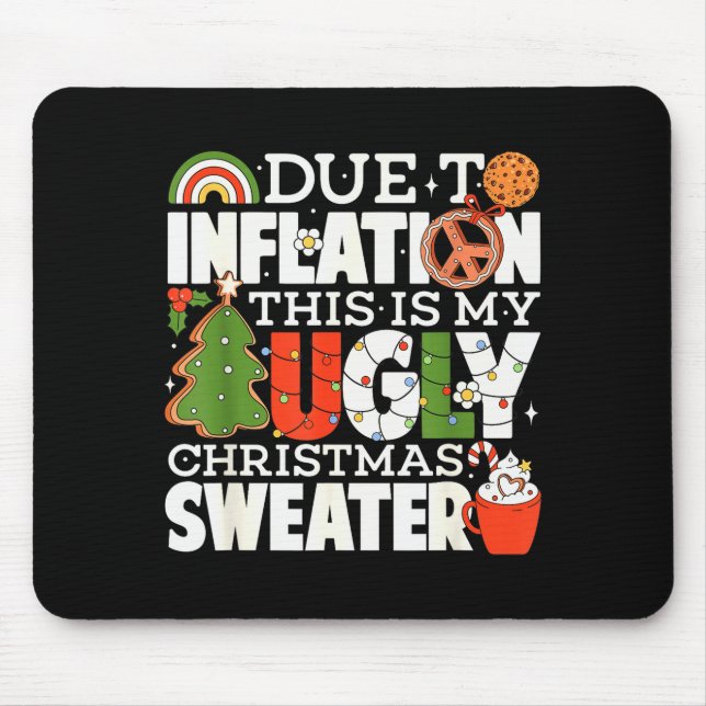 Due To Inflation Funny Christmas Ugly Sweater Wome Musmatta (Framsidan)