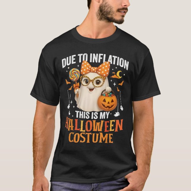 Due To Inflation This Is My Halloween Costume Wome T Shirt (Framsida)
