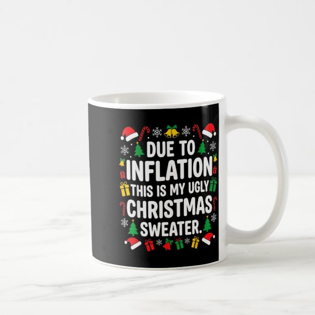 Due To Inflation Ugly Christmas Sweater Shirt Men  Kaffemugg (Höger)