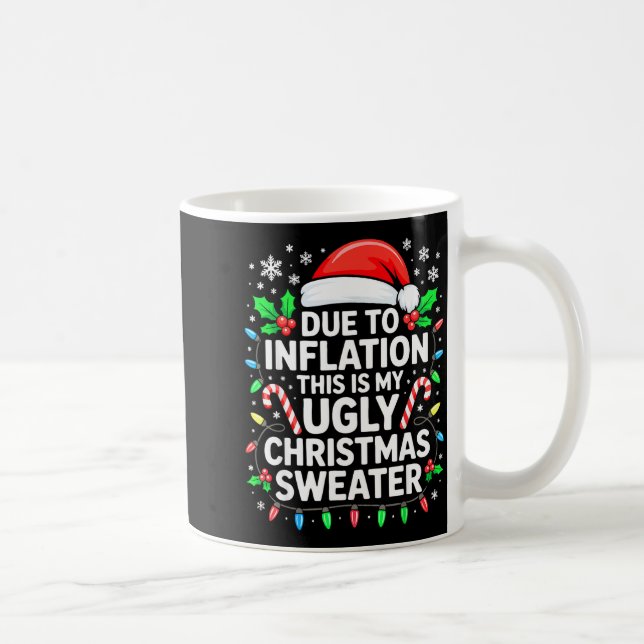 Due To Inflation Ugly Christmas Sweater Shirt Men  Kaffemugg (Höger)