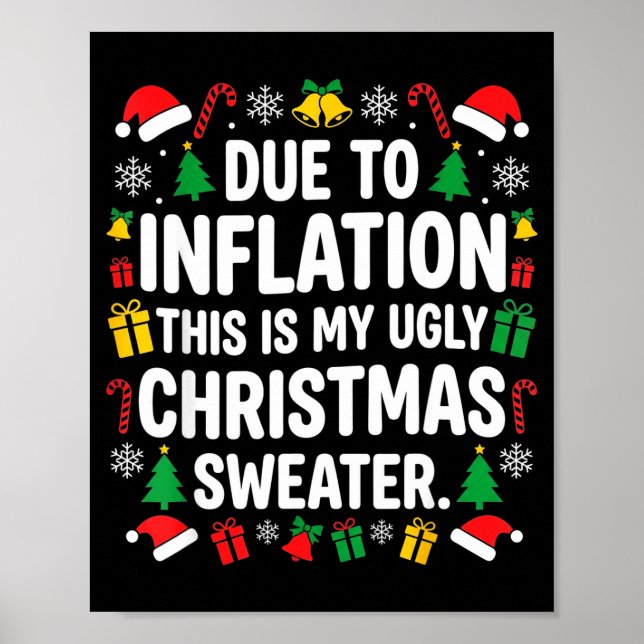 Due To Inflation Ugly Christmas Sweater Shirt Men  Poster (Framsidan)
