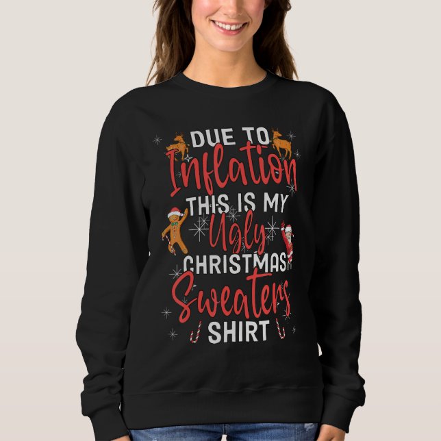 Due to Inflation Ugly Christmas Sweaters Mens Wome T Shirt (Framsida)