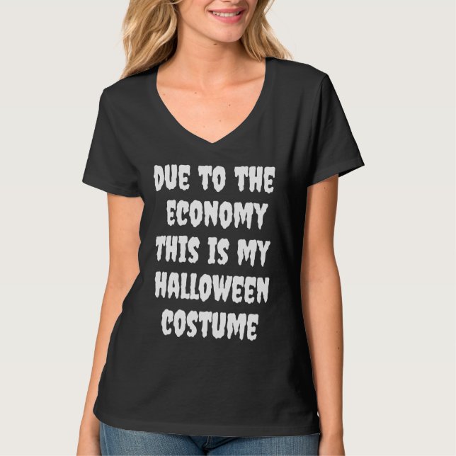 Due to the economy this is my Halloween costume T Shirt (Framsida)
