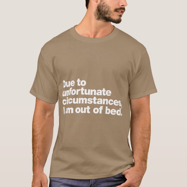 Due to unfortunate circumstances family t shirt (Framsida)