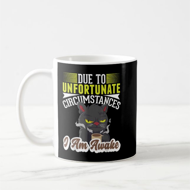 Due to unfortunate Circumstances, I am awake coffe Kaffemugg (Vänster)