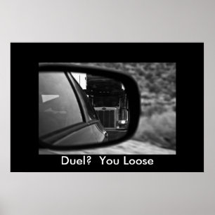 Duel? Du förlorade Poster