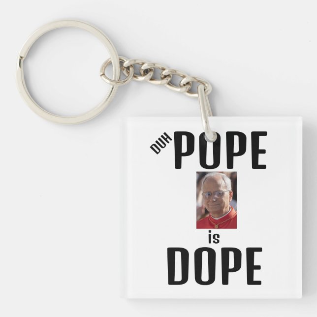 Duh Pope is Dope Keychain (Framsidan)