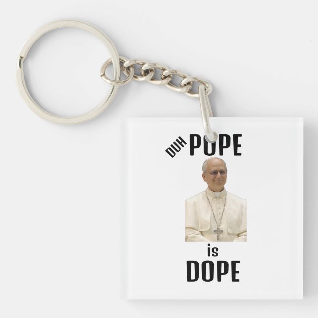 Duh Pope is Dope Keychain (Framsidan)