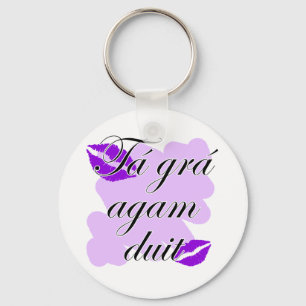 Duit för Tá gráagam - irländsk Gaelic som jag Nyckelring