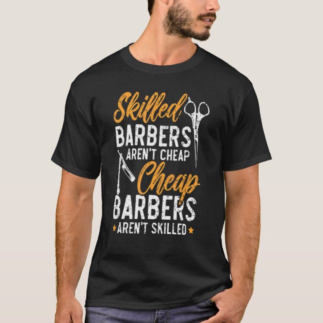 Duktiga Barberare Är Inte Billiga Billiga Barberar T Shirt (Framsida)