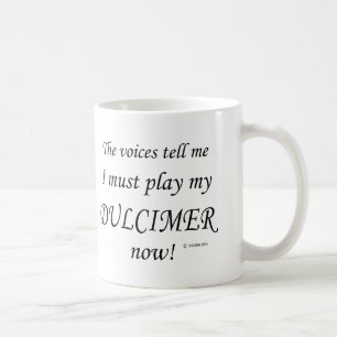 Dulcimer Voices säger att must Play Kaffemugg