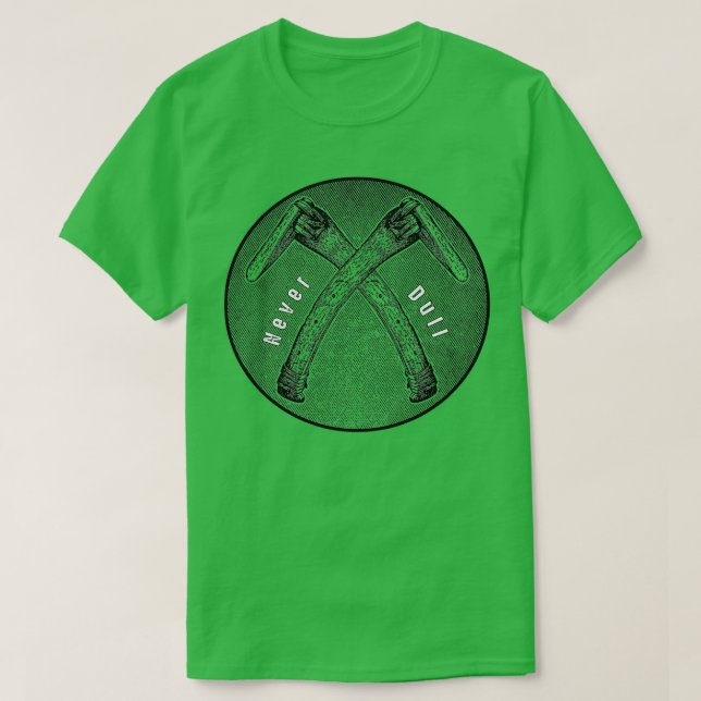 Dull aldrig t shirt (Design framsida)